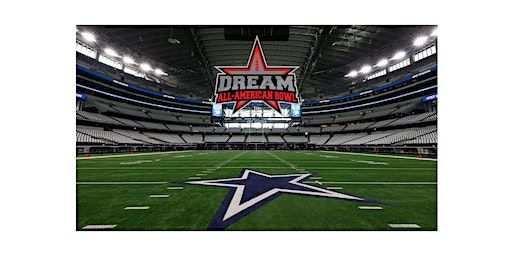 THE DREAM ALL-AMERICAN BOWL AT AT&T STADIUM | AT&T Stadium