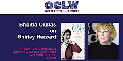 Brigitta Olubas on Shirley Hazzard | Leonard Wolfson Auditorium