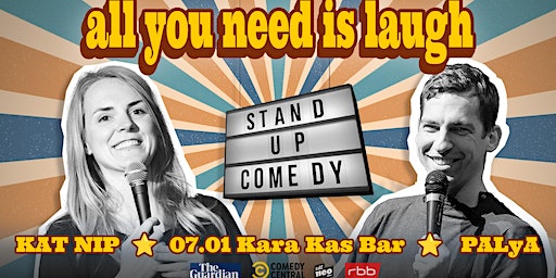 All You Need is LAUGH w/ Palya & Kat | Kara Kas Bar