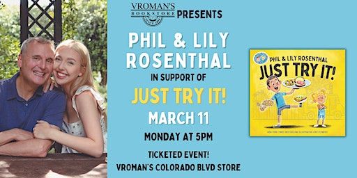 Phil and Lily Rosenthal present Just Try It! (A Phil & Lil Book) | Vroman's Bookstore