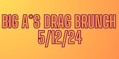 Big A*s Drag Brunch | Talbot County Parks & Recreation
