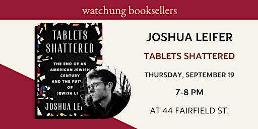 Joshua Leifer, "Tablets Shattered" | Watchung Booksellers/The Kids' Room