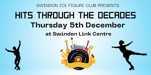 Swindon Ice Figure Club show – Hits Through the Decades | Link Centre