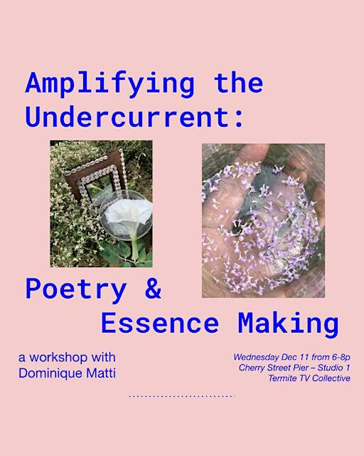 Amplifying the Undercurrent: Poetry & Essence-Making | Cherry Street Pier