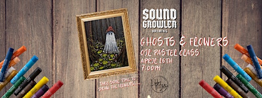 Oil Pastel Ghost & Flowers Class | Soundgrowler Brewing Co.