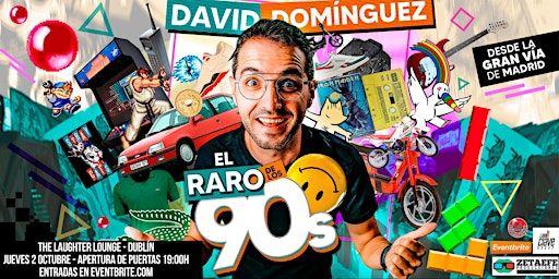 DAVID DOMÍNGUEZ "EL RARO DE LOS 90s" | Laughter Lounge