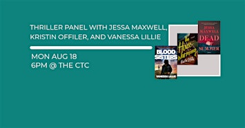 Thriller Panel with Jessa Maxwell, Kristin Offiler, and Vanessa Lillie | The Contemporary Theater Company