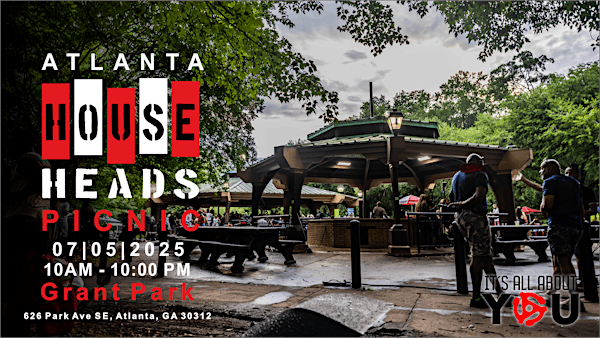 8th Annual ATLANTA HOUSE HEADS PICNIC | Grant Park Atlanta  (Pavillion II)
