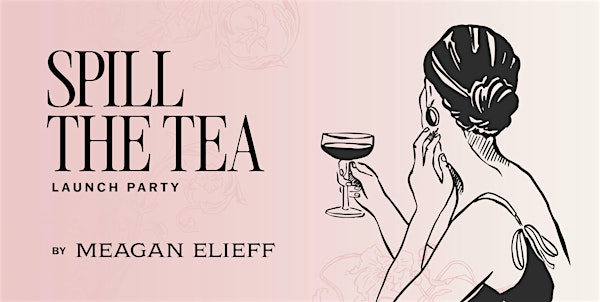 Spill the Tea - Feminine & Focused, Book Launch Party | Paletta Mansion