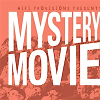 Mystery Movie Night at Hifi Provisions | 51 35th St