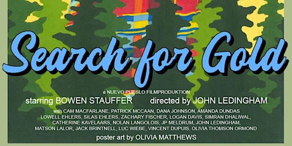 DESTROYED CINEMA presents Search for Gold | Little Fernwood Gallery