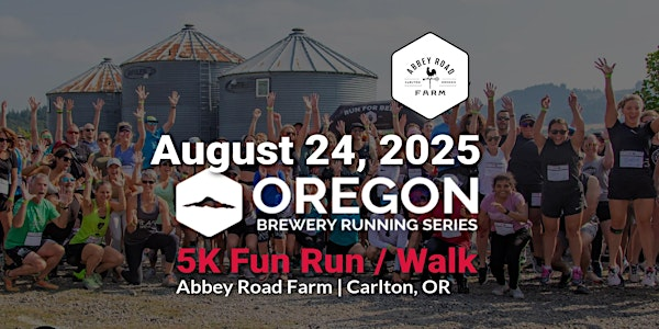 5k Beer Run - Abbey Road Farm | 2025 OR Brewery Running Series | Abbey Road Farm