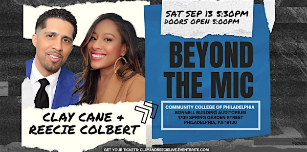 Clay & Reecie Live in Philadelphia: Beyond The Mic 2025 | Community College of Philadelphia-  Bonnell Building Auditorium