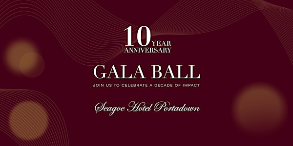 10-Year Anniversary Gala Ball | Seagoe Hotel