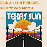 Khruangbin & Leon Bridges: Texas Sun & Texas Moon | 71 E Center St 2nd floor