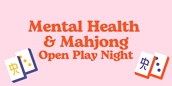 Mental Health & Mahjong: Open Play | 6823 Northampton Way