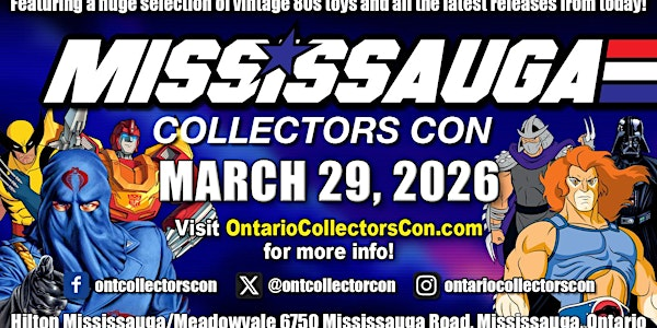 Mississauga Collectors Con 2026 and Mississauga Comic Book Show | Hilton Mississauga/Meadowvale