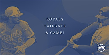 Royals Tailgate & Game | 1 Royal Way