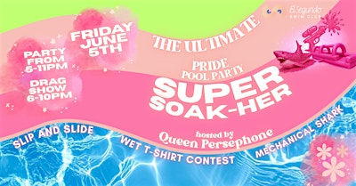 Super Soak-Her Pool Party: Pride Edition! | El Segundo Swim Club