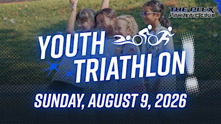 The Plex Athletic Club Youth Triathlon 2026 | The Plex