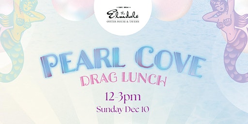 Pearl Cove Drag Lunch at the Elmdale Tavern & Oyster House | Elmdale Oyster House & Tavern