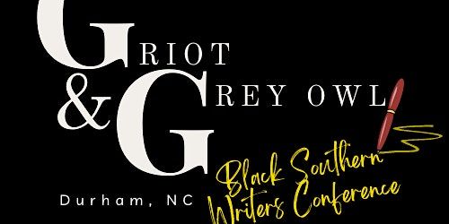 Griot and Grey Owl Black Southern Writers Conference | Downtown