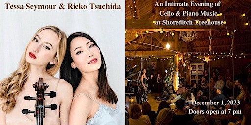 An Intimate Evening of Cello and Piano Music at Shoreditch Treehouse | Shoreditch Treehouse