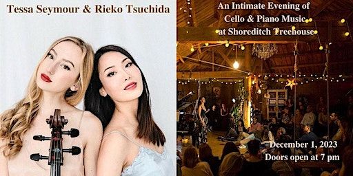 An Intimate Evening of Cello and Piano Music at Shoreditch Treehouse | Shoreditch Treehouse