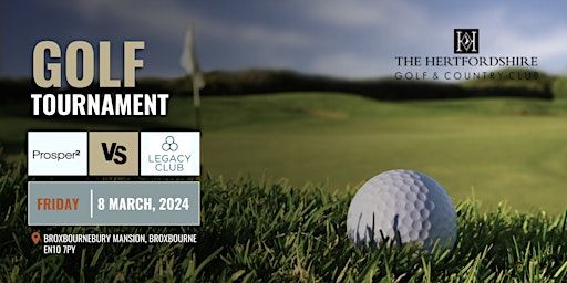 Legacy vs Prosper² Golf Day | The Hertfordshire Golf & Country Club