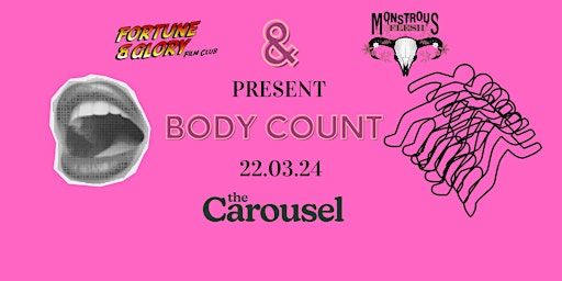 Monstrous Flesh - Fortune & Glory Film Club present: BODYCOUNT | The Carousel