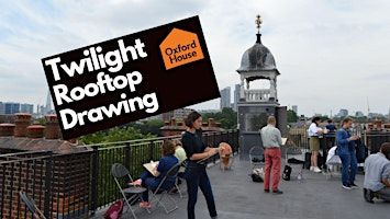 Twilight Rooftop Drawing Workshop with The Royal Drawing School | Oxford House in Bethnal Green
