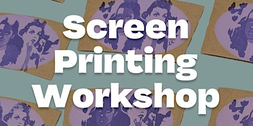 Screen Printing Workshop | Gallery 263