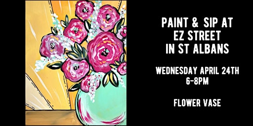 Paint & Sip at EZ Street in St Albans - Flower Vase | EZ Street