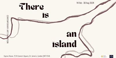 "There is an Island" Art Exhibition [TOUR 10/05 @ 13:00] | The Cyprus High Commission