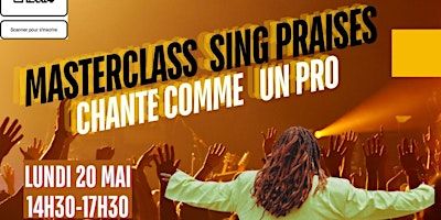 MASTER CLASS SING PRAISES COMME UN PRO | SALLE Diva