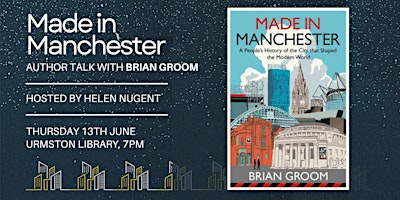 Made in Manchester Author Talk with Brian Groom | Urmston Library