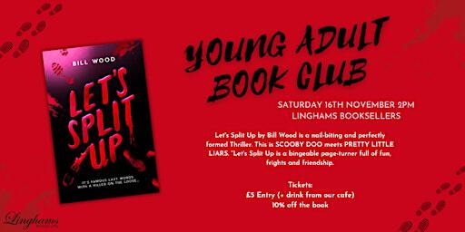 November YA Book Club 'Let's Split Up' by Bill Wood | Linghams Booksellers