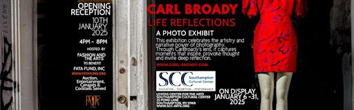 Life Reflections by Carl Broady a Photo Exhibit | 25 Pond Ln