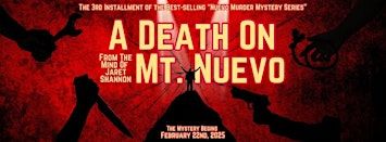 Murder Mystery Night - A Death on Mt. Nuevo | 850 Euclid Ave suite 200