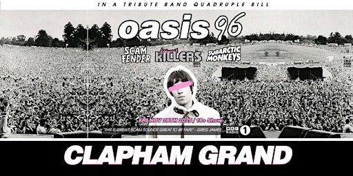 Oasis Tribute Band - Oasis 96 - Clapham - The Clapham Grand - 28th Nov 2025 | The Clapham Grand