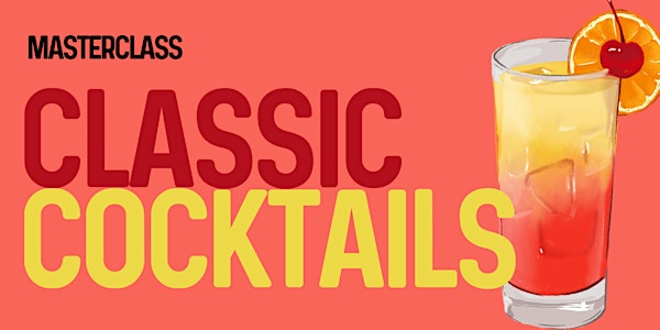 Masterclass: Classic Cocktails. | V and B Northampton