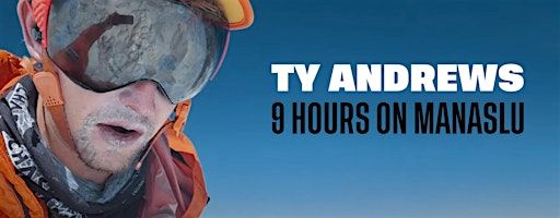 Tyler Andrews "9 Hours on Manaslu" Film Screening and Q&A | 2100 Broadway