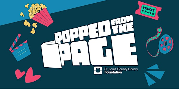 Popped from the Page - Annual Fundraiser with SLCLF | St. Louis County Library - Clark Family Branch