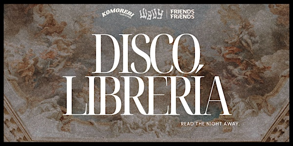 Disco Librería (A Reading Party!) | Friends of Friends