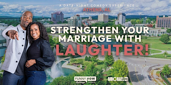 Michael Jr.'s Funny How Marriage Works Tour @ Athens, AL | Clements Baptist Church