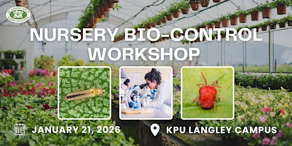BCLNA Growers IPM Biocontrol Workshop | Kwantlen Polytechnic University - Langley Campus