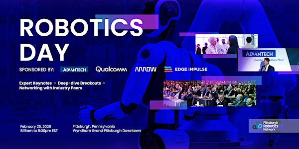 Robotics Day Sponsored by Advantech, Qualcomm and Arrow | Wyndham Grand Pittsburgh Downtown