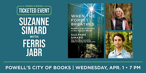 Suzanne Simard in Conversation With Ferris Jabr | Powell's City of Books