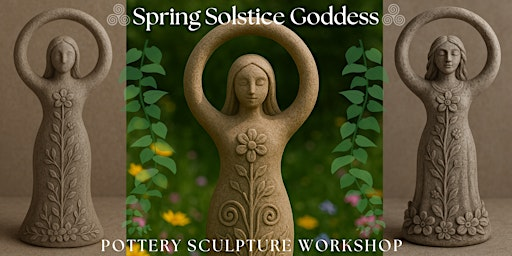 Spring Solstice Goddess Sculpture Pottery Workshop | Nancy Potter House - Topsham Post Office closes 4pm on weekdays,Bradbury Cafe closes 2pm and is not open weekends..