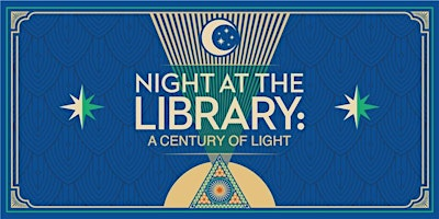 Night at the Library: A Century of Light | Los Angeles Central Library